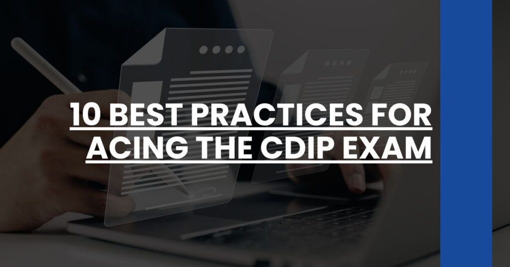 10 Best Practices for Acing the CDIP Exam Feature Image